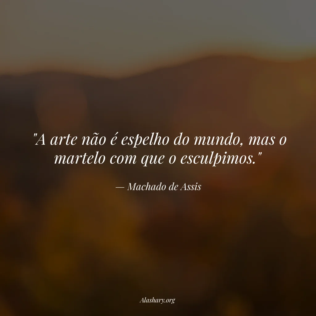 Frase de Machado de Assis