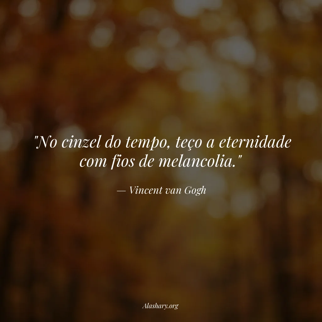 Frase de Vincent van Gogh