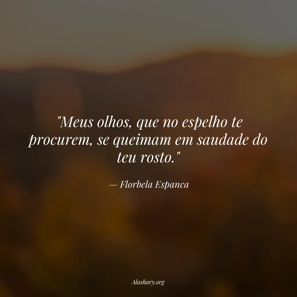 Frase de Florbela Espanca