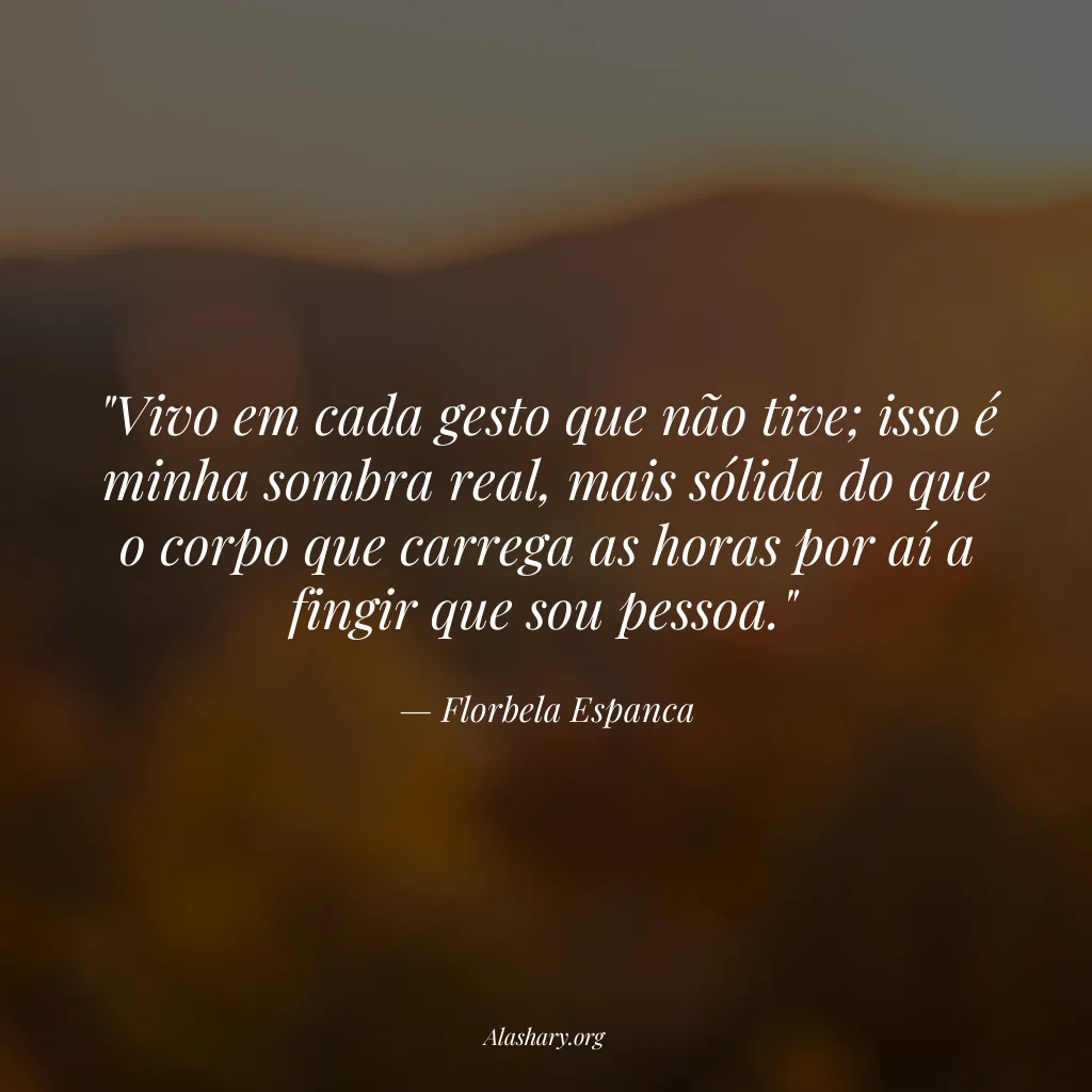 Frase de Florbela Espanca