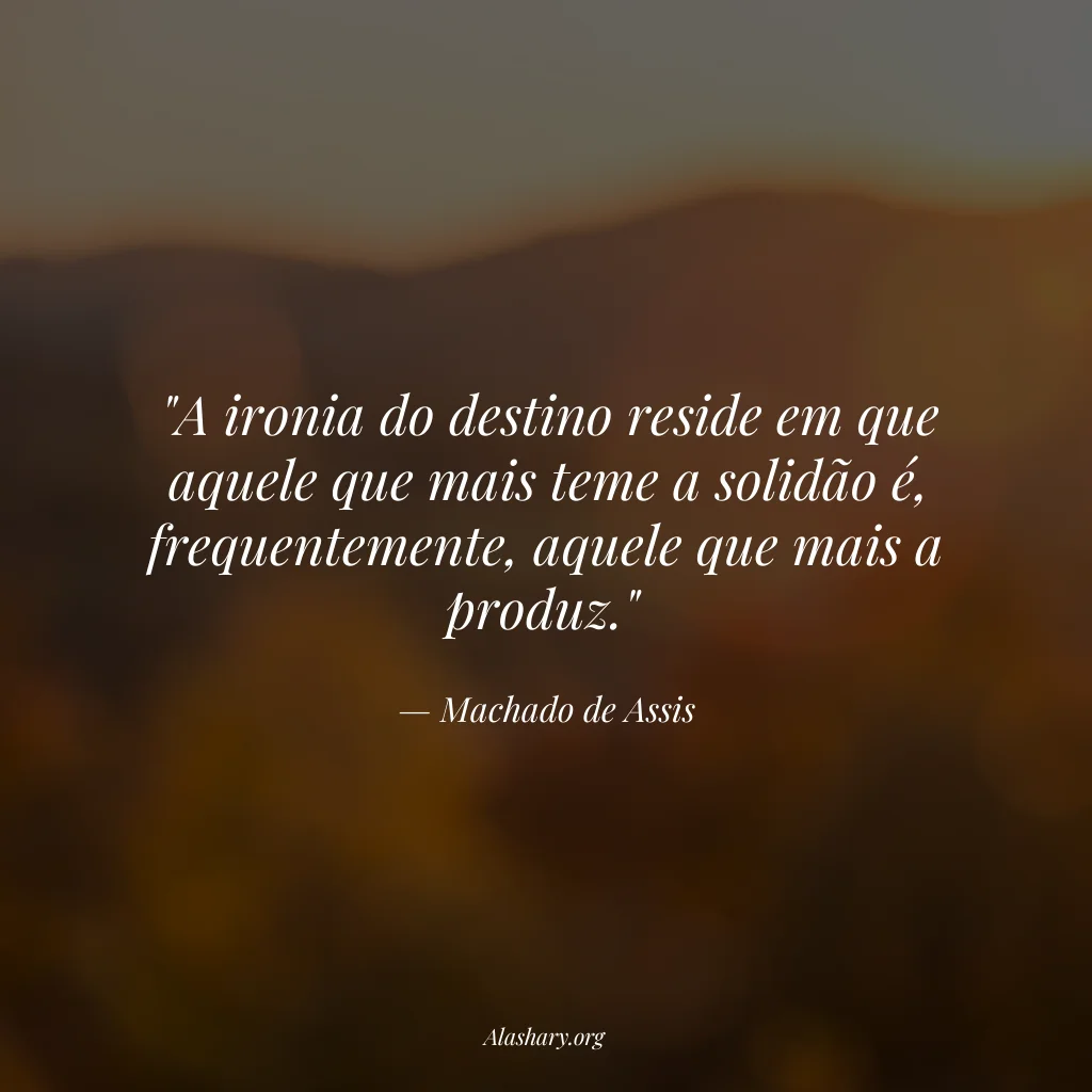 Frase de Machado de Assis